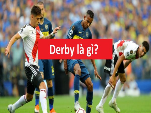 Trận Derby là gì - Sự hấp dẫn và lan tỏa của Derby trong làng bóng đá