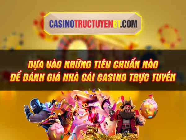 Casino Online 6T - Trang tổng hợp tin tức nhà cái uy tín hàng đầu Châu Á hiện nay