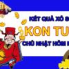 Dự đoán XSKT 26/6/2022 chốt cầu đặc biệt đài Kon Tum